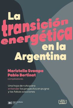 portada La Transicion Energetica en la Argentina (in Spanish)