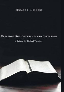 portada Creation, Sin, Covenant, and Salvation 