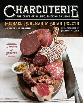 portada Charcuterie: The Craft of Salting, Smoking, and Curing (Revised and Updated) 