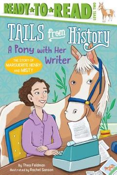portada A Pony with Her Writer: The Story of Marguerite Henry and Misty (Ready-To-Read Level 2) (en Inglés)