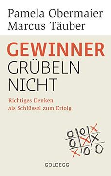 portada Gewinner Grübeln Nicht: Richtiges Denken als Schlüssel zum Erfolg (Goldegg Leben und Gesundheit) (en Alemán)