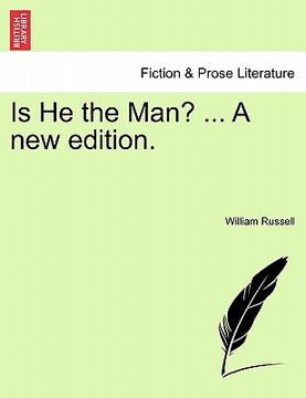 portada is he the man? ... a new edition. (in English)