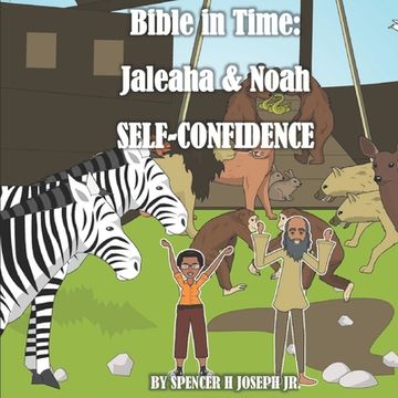 portada Bible in Time: Jaleaha & Noah: Self-Confidence (en Inglés)