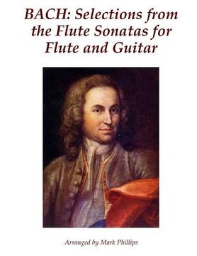 portada Bach: Selections from the Flute Sonatas for Flute and Guitar (en Inglés)