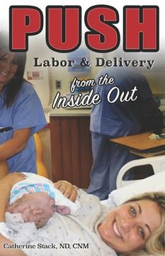 portada Push: Labor & Delivery from the Inside Out (in English)