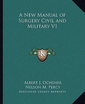 portada a new manual of surgery civil and military v1 (en Inglés)