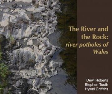 portada River and the Rock, the - River Potholes of Wales (en Inglés)