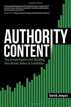 portada Authority Content: The Simple System for Building Your Brand, Sales, and Credibility (en Inglés)