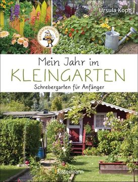 portada Mein Jahr im Kleingarten. Schrebergarten für Anfänger (in German)