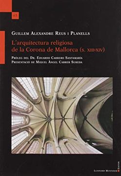 portada L'Arquitectura Religiosa de la Corona de Mallorca (in Catalá)