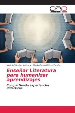 portada Enseñar Literatura Para Humanizar Aprendizajes: Compartiendo Experiencias Didácticas