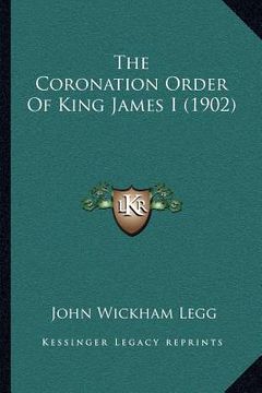 portada the coronation order of king james i (1902)