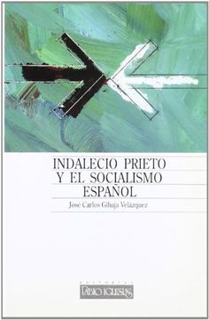 portada Indalecio Prieto y el Socialismo Español