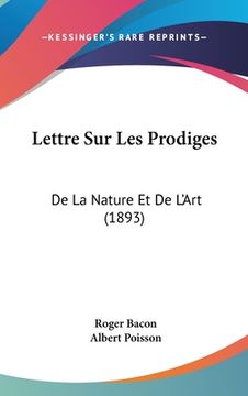 portada Lettre Sur Les Prodiges: De La Nature Et De L'Art (1893) (en Francés)
