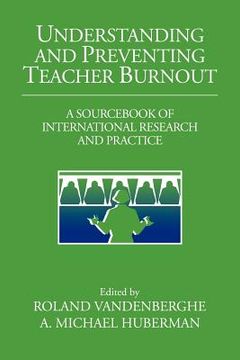 portada Understand Prevent Teacher Burnout: A Sourc of International Research and Practice (The Jacobs Foundation Series on Adolescence) (en Inglés)