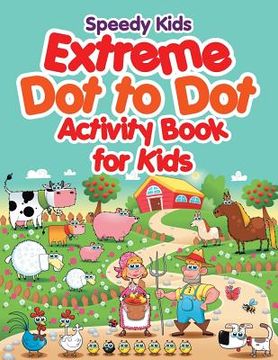 portada Extreme Dot to Dot Activity Book for Kids (en Inglés)