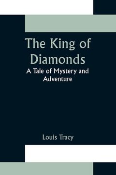 portada The King of Diamonds: A Tale of Mystery and Adventure (en Inglés)