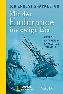 portada Mit der Endurance ins Ewige Eis: Meine Antarktisexpedition 1914-1917 (National Geographic Taschenbuch, Band 40597) (en Alemán)