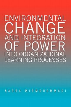 portada environmental change and integration of power into organizational learning processes (en Inglés)