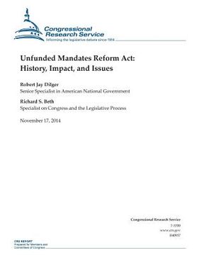 portada Unfunded Mandates Reform Act: History, Impact, and Issues (en Inglés)