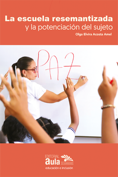 portada La Escuela Resemantizada y la Potenciación del Sujeto