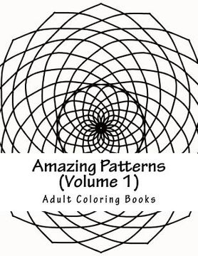 portada Amazing Patterns, Volume 1: Adult Coloring Book (en Inglés)