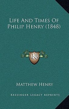 portada life and times of philip henry (1848)
