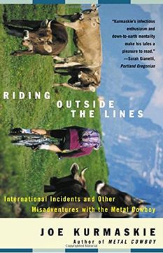 portada Riding Outside the Lines: International Incidents and Other Misadventures With the Metal Cowboy 