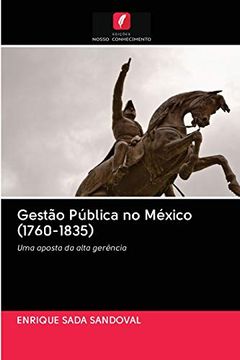 portada Gestão Pública no México (1760-1835): Uma Aposta da Alta Gerência