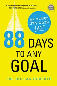 portada 88 Days to any Goal: How to Create Crazy Success - Fast (Ignite Reads) (en Inglés)