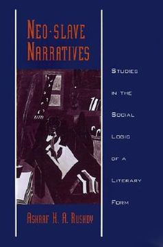portada neo-slave narratives: studies in the social logic of a literary form (en Inglés)
