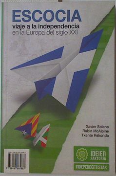 portada Eskozia: Independentziara Bidaia xxi Mendeko Europan / Escocia: Viaje a la Independencia en la Europa del Siglo xxi