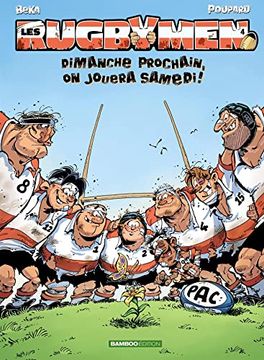 portada Les Rugbymen - Tome 4 - Dimanche Prochain, on Jouera Samedi!  Dimanche Prochain, on Jouera Samedi  (Bamboo Humour)