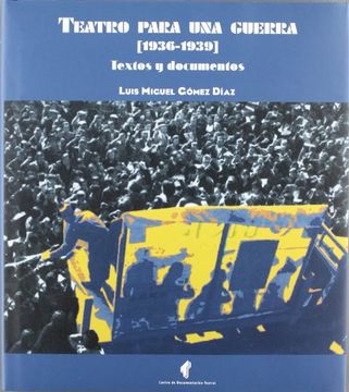 portada Teatro para una guerra. 1936-1939. Textos y documentos