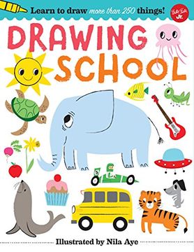 portada Drawing School: Learn to draw more than 250 things! (Walter Foster Jr Creative Team)