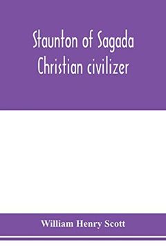 portada Staunton of Sagada: Christian Civilizer (in English)