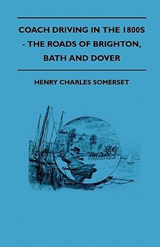 portada coach driving in the 1800s - the roads of brighton, bath and dover (en Inglés)