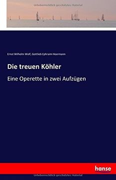 portada Die treuen Köhler: Eine Operette in zwei Aufzügen (German Edition)