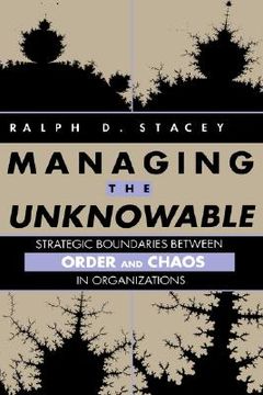 portada managing the unknowable: strategic boundaries between order and chaos in organizations (en Inglés)