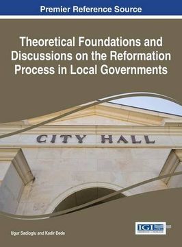 portada Theoretical Foundations and Discussions on the Reformation Process in Local Governments (Advances in Public Policy and Administration)