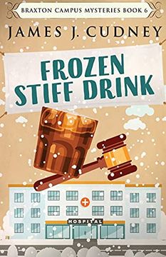 portada Frozen Stiff Drink (6) (Braxton Campus Mysteries) (en Inglés)