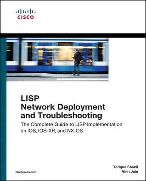 portada Lisp Network Deployment and Troubleshooting: The Complete Guide to Lisp Implementation on Ios, Ios-Xr, and Nx-Os (Networking Technology) (en Inglés)