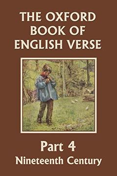 portada The Oxford Book of English Verse, Part 4: Nineteenth Century (Yesterday's Classics) (en Inglés)