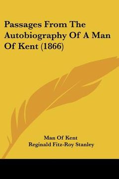 portada passages from the autobiography of a man of kent (1866) (en Inglés)