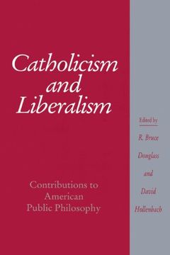 portada Catholicism and Liberalism: Contributions to American Public Policy (Cambridge Studies in Religion and American Public Life) 