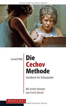 portada Die Cechov-Methode: Handbuch für Schauspieler. Mit einem Vorwort von Frank Betzelt (en Alemán)