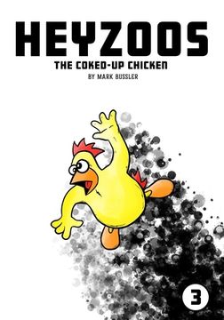 portada Heyzoos the Coked-Up Chicken #3 (en Inglés)