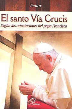 portada El Santo vía Crucis, Según las Orientaciones del Papa Francisco