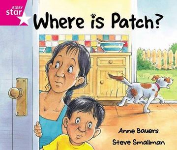 portada Rigby Star Guided Reception: Pink Level: Where s Patch? Pupil Book (single) (Paperback) (en Inglés)