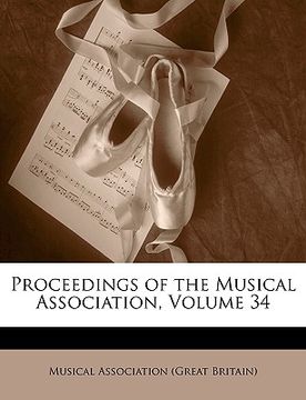 portada proceedings of the musical association, volume 34